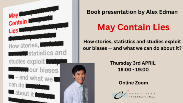 May Contain Lies: How Stories, Statistics, and Studies Exploit Our Biases by Alex Edmans